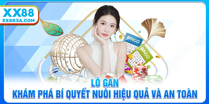 Lô Gan - Khám Phá Bí Quyết Nuôi Hiệu Quả Và An Toàn
